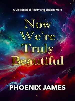 cover image of Now We're Truly Beautiful
